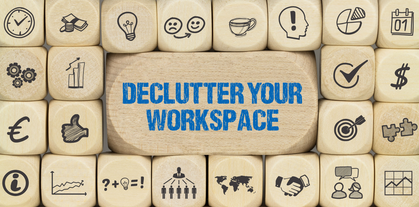 Declutter Your Workspace