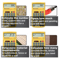 Estimate the number of tile, custom tiles and flooring required for a project. Figure how much drywall, paint and paneling a job will need.  Determine material requirements to build a deck, fence or studs for a wall. Calculate how many concrete blocks, bricks and more that you need for a job.