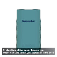 Protective slide cover keeps the Tradesman Calc safe in your toolbox in the shop